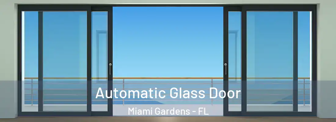  Automatic Glass Door Miami Gardens - FL