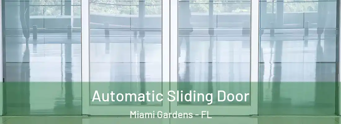  Automatic Sliding Door Miami Gardens - FL