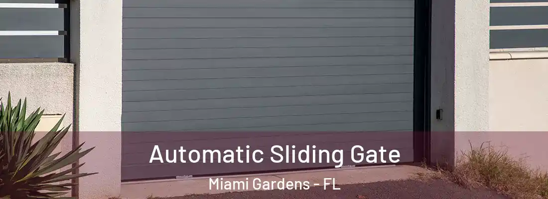 Automatic Sliding Gate Miami Gardens - FL