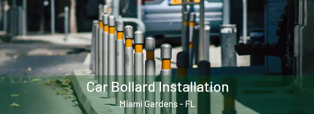  Car Bollard Installation Miami Gardens - FL