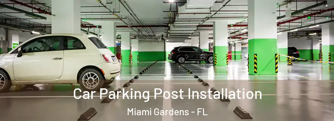  Car Parking Post Installation Miami Gardens - FL