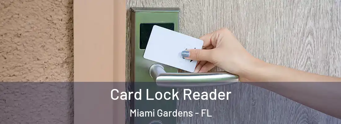 Card Lock Reader Miami Gardens - FL