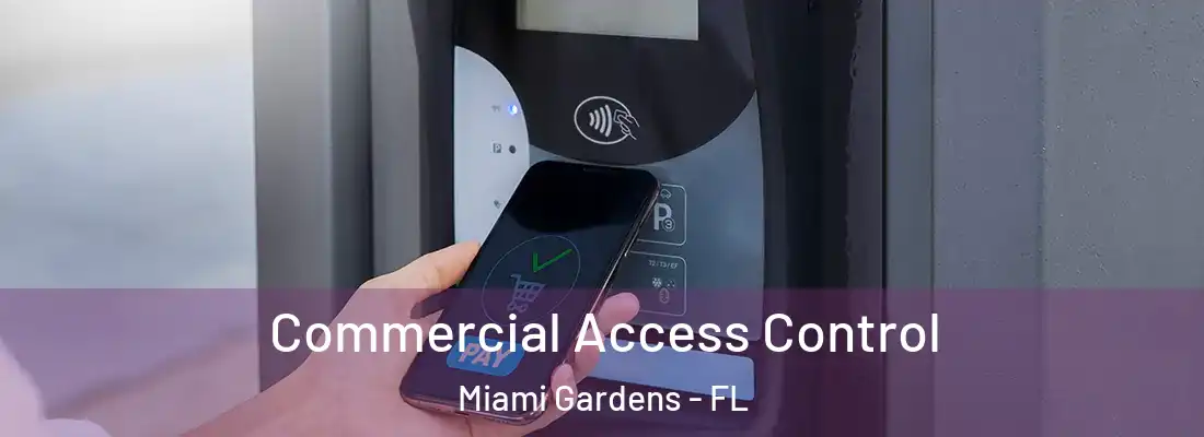  Commercial Access Control Miami Gardens - FL