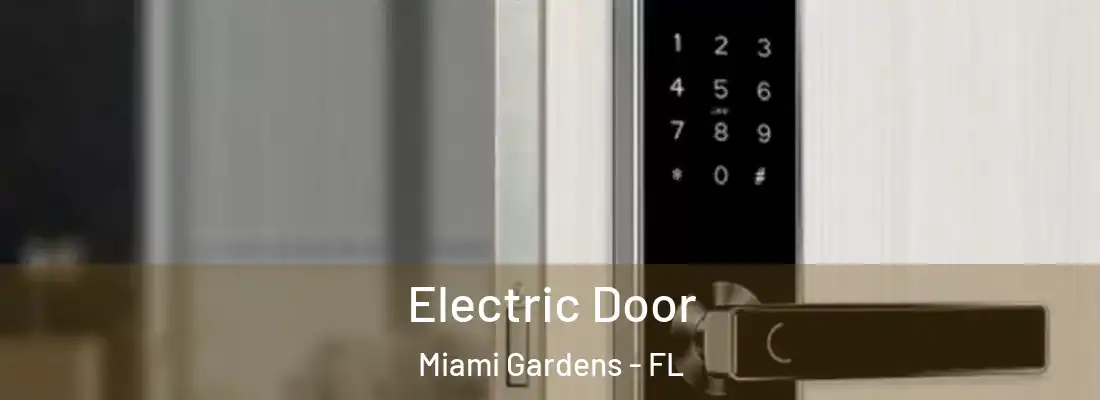  Electric Door Miami Gardens - FL