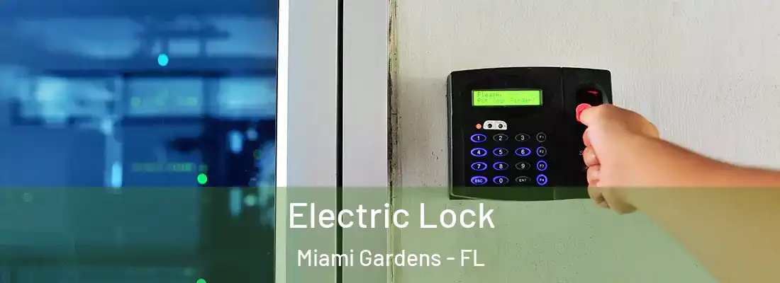  Electric Lock Miami Gardens - FL