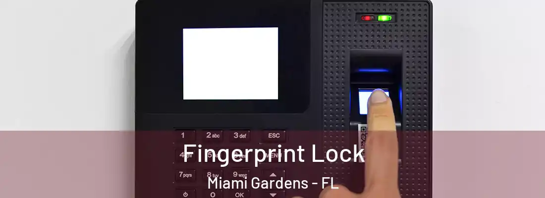  Fingerprint Lock Miami Gardens - FL