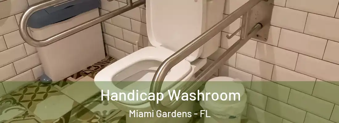  Handicap Washroom Miami Gardens - FL