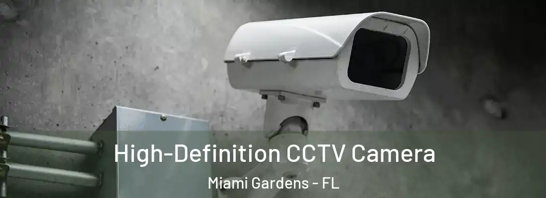  High-Definition CCTV Camera Miami Gardens - FL