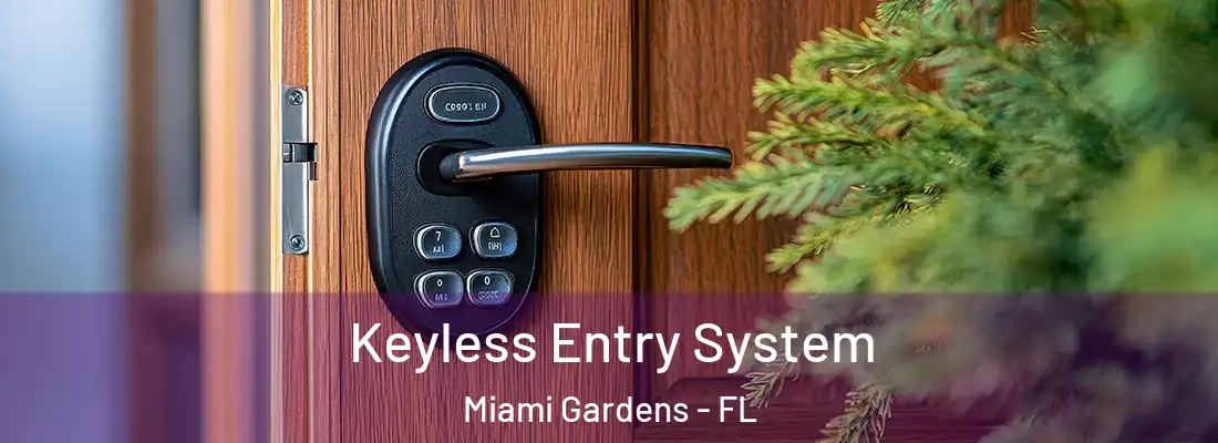  Keyless Entry System Miami Gardens - FL