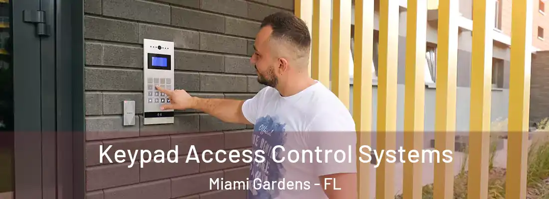  Keypad Access Control Systems Miami Gardens - FL