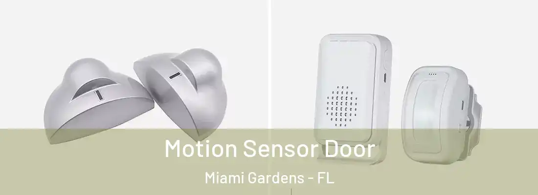  Motion Sensor Door Miami Gardens - FL