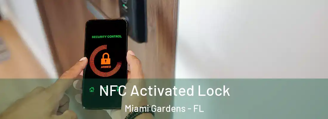 NFC Activated Lock Miami Gardens - FL