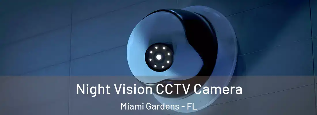  Night Vision CCTV Camera Miami Gardens - FL