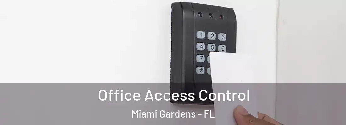  Office Access Control Miami Gardens - FL
