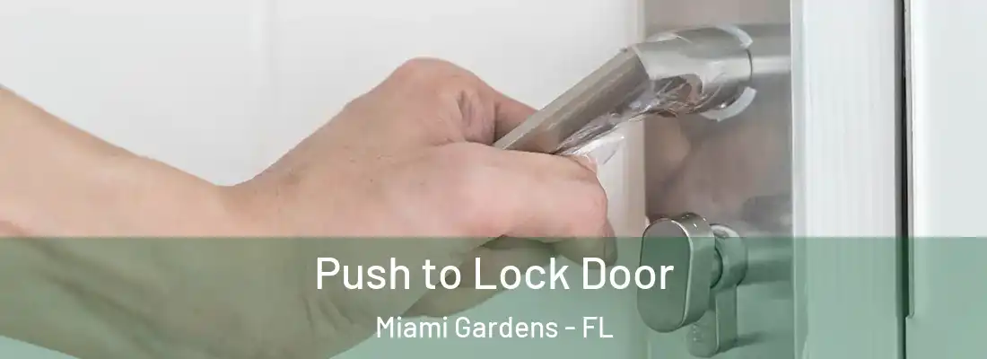  Push to Lock Door Miami Gardens - FL
