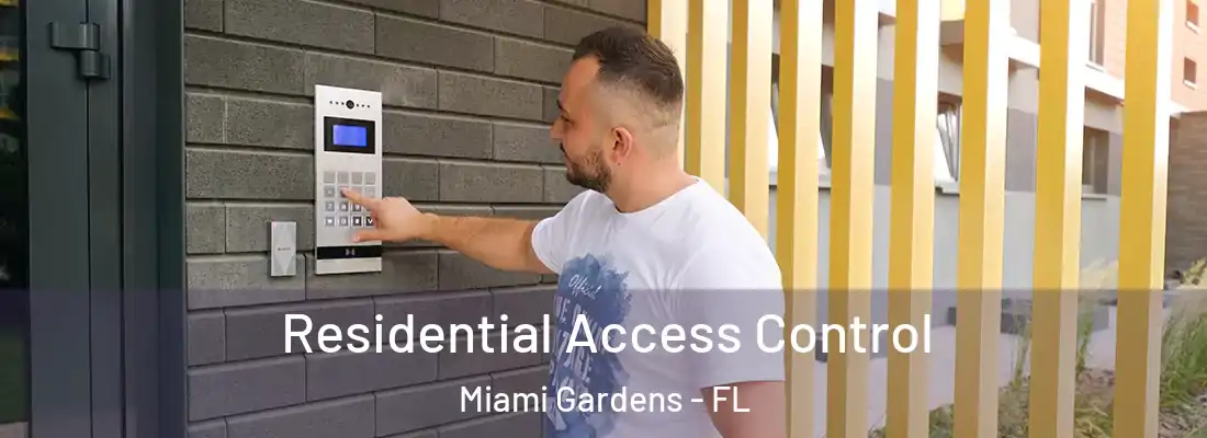  Residential Access Control Miami Gardens - FL