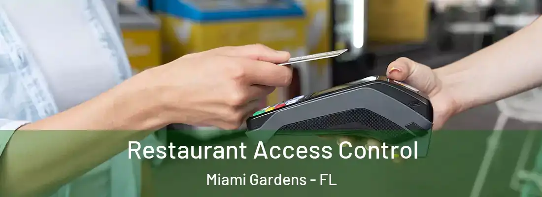  Restaurant Access Control Miami Gardens - FL