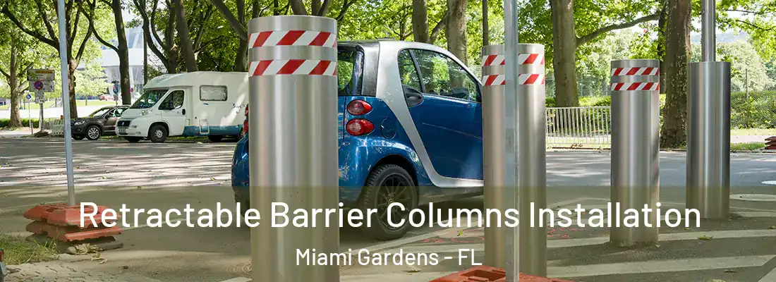  Retractable Barrier Columns Installation Miami Gardens - FL