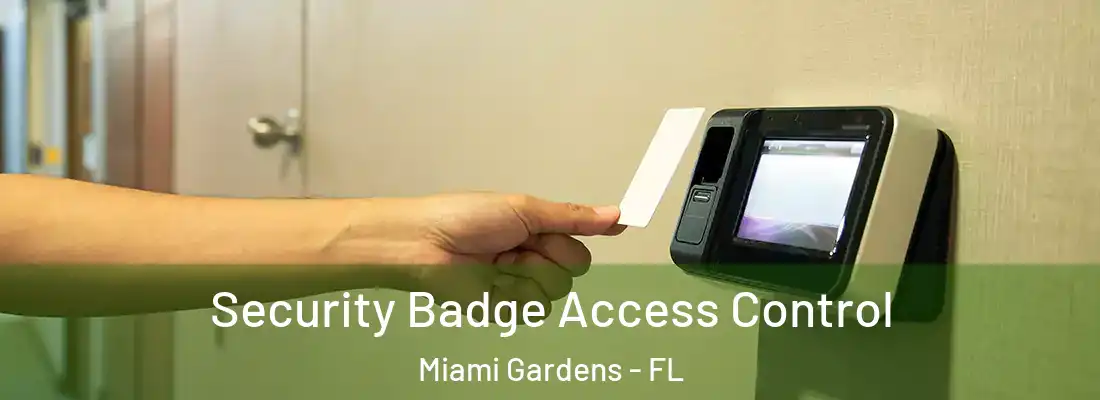  Security Badge Access Control Miami Gardens - FL