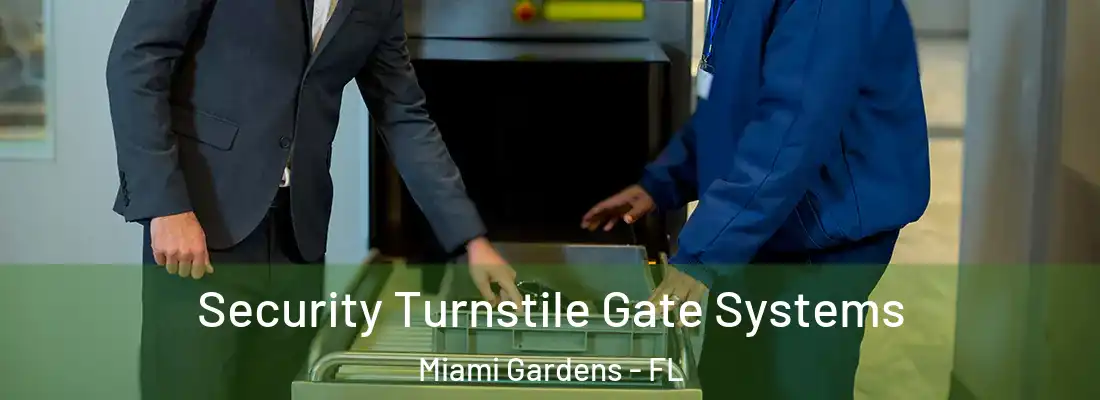  Security Turnstile Gate Systems Miami Gardens - FL