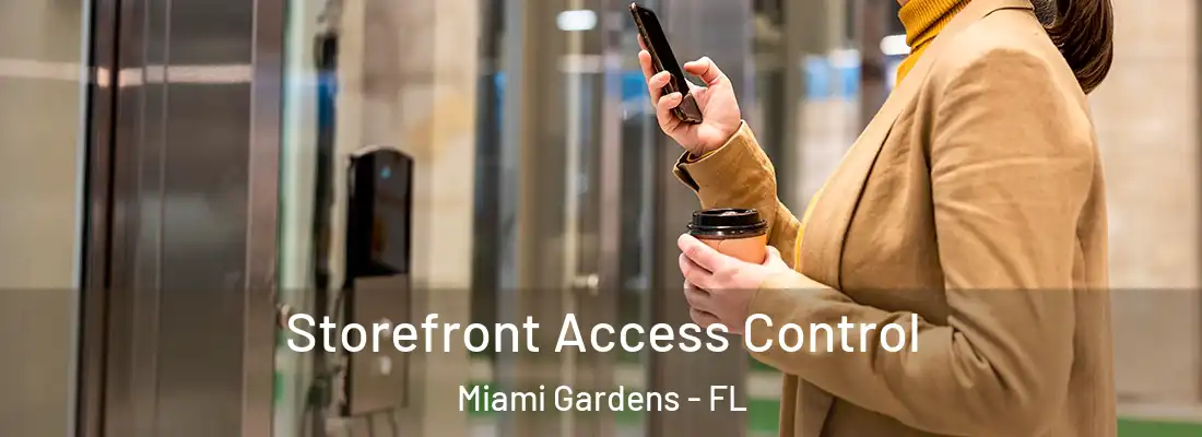  Storefront Access Control Miami Gardens - FL