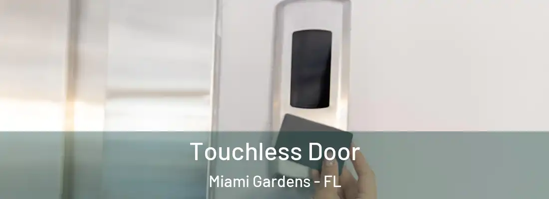  Touchless Door Miami Gardens - FL