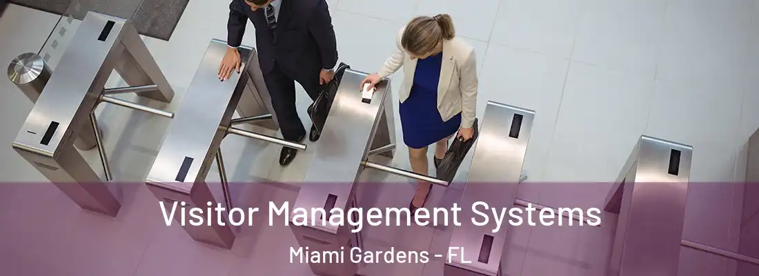  Visitor Management Systems Miami Gardens - FL